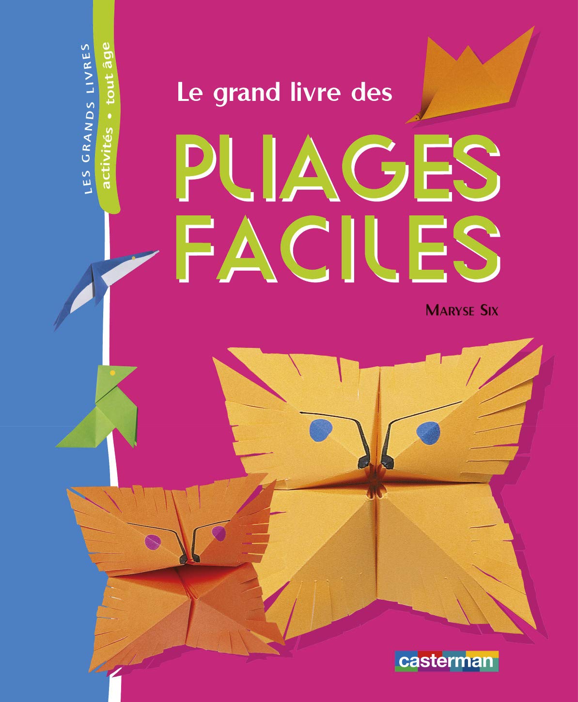 Le grand livre des pliages faciles Non-fiction