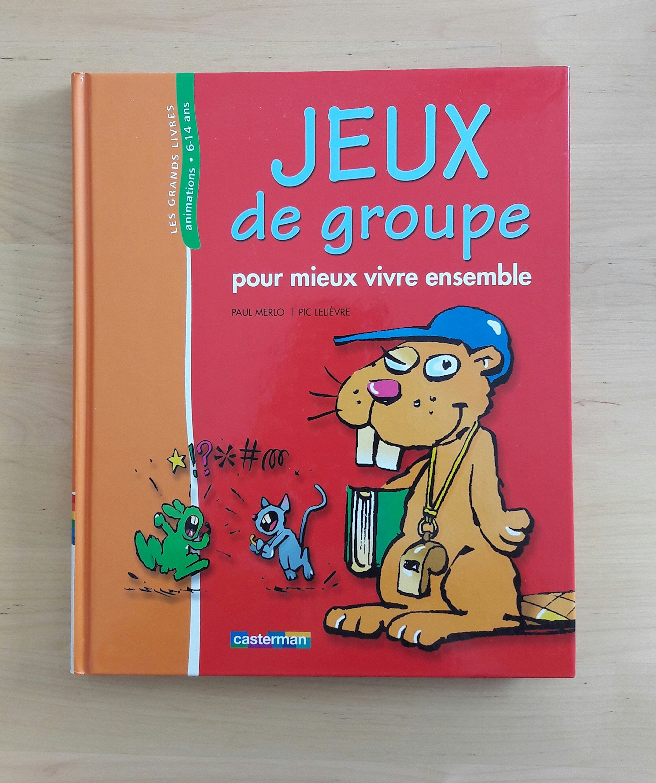 JEUX DE GROUPE (ANC EDITION): POUR MIEUX VIVRE ENSEMBLE (2) Non-fiction