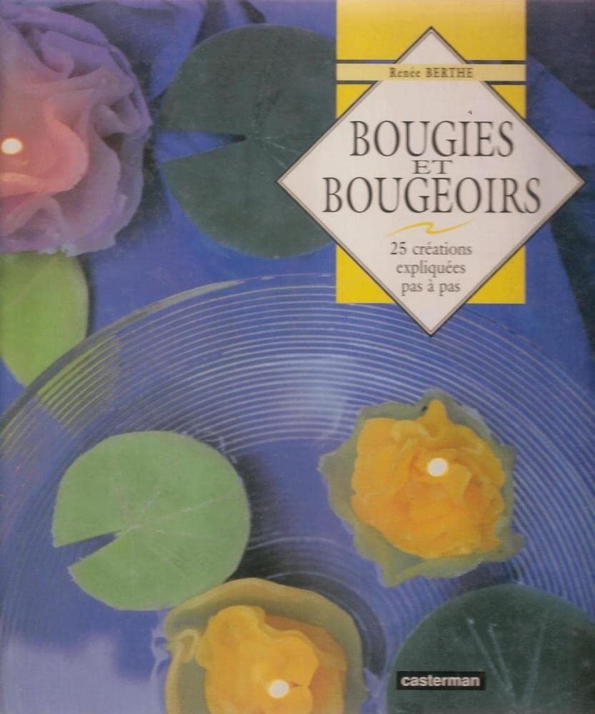 Bougies et bougeoirs: 25 créations expliquées pas à pas book