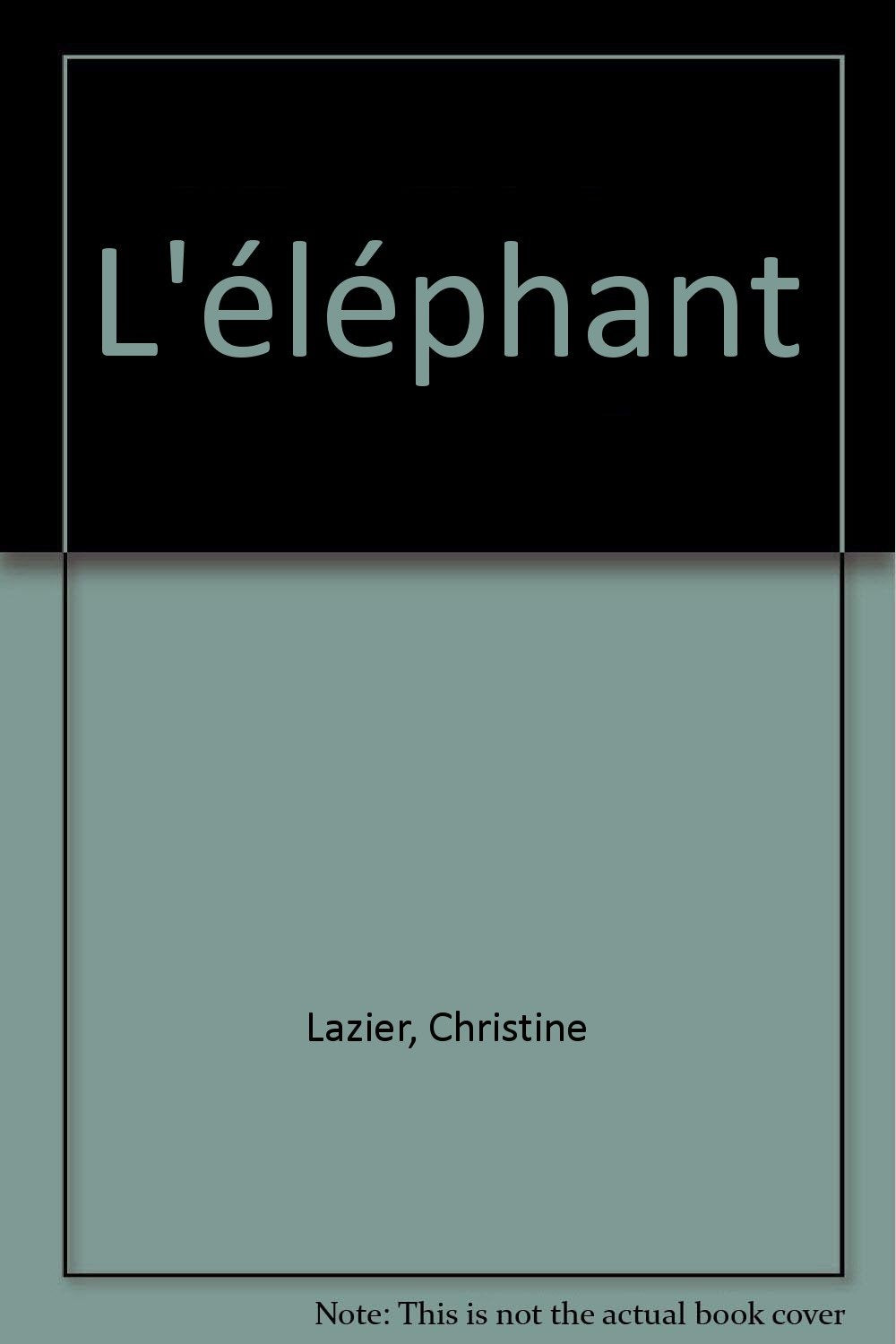 L'elephant: QUELLE HISTOIRE book