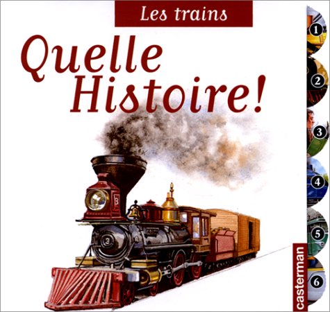 Les trains: QUELLE HISTOIRE book