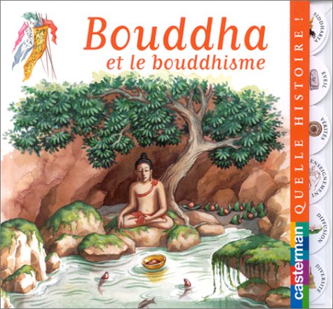 Bouddha et le bouddhisme: QUELLE HISTOIRE Children's books