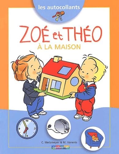 Les autocollants : Zoé et Théo à la maison book