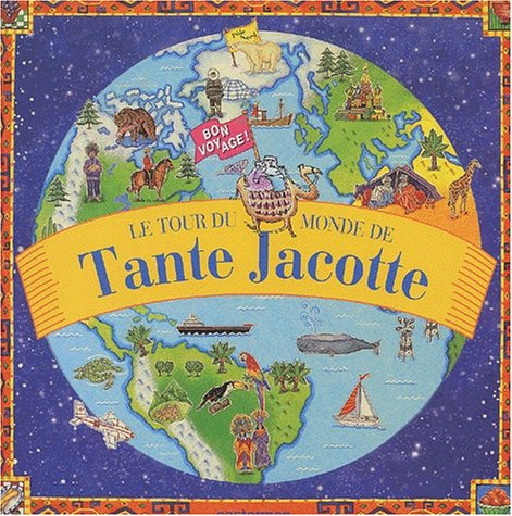 Le Tour Du Monde De Tante Jacotte Books