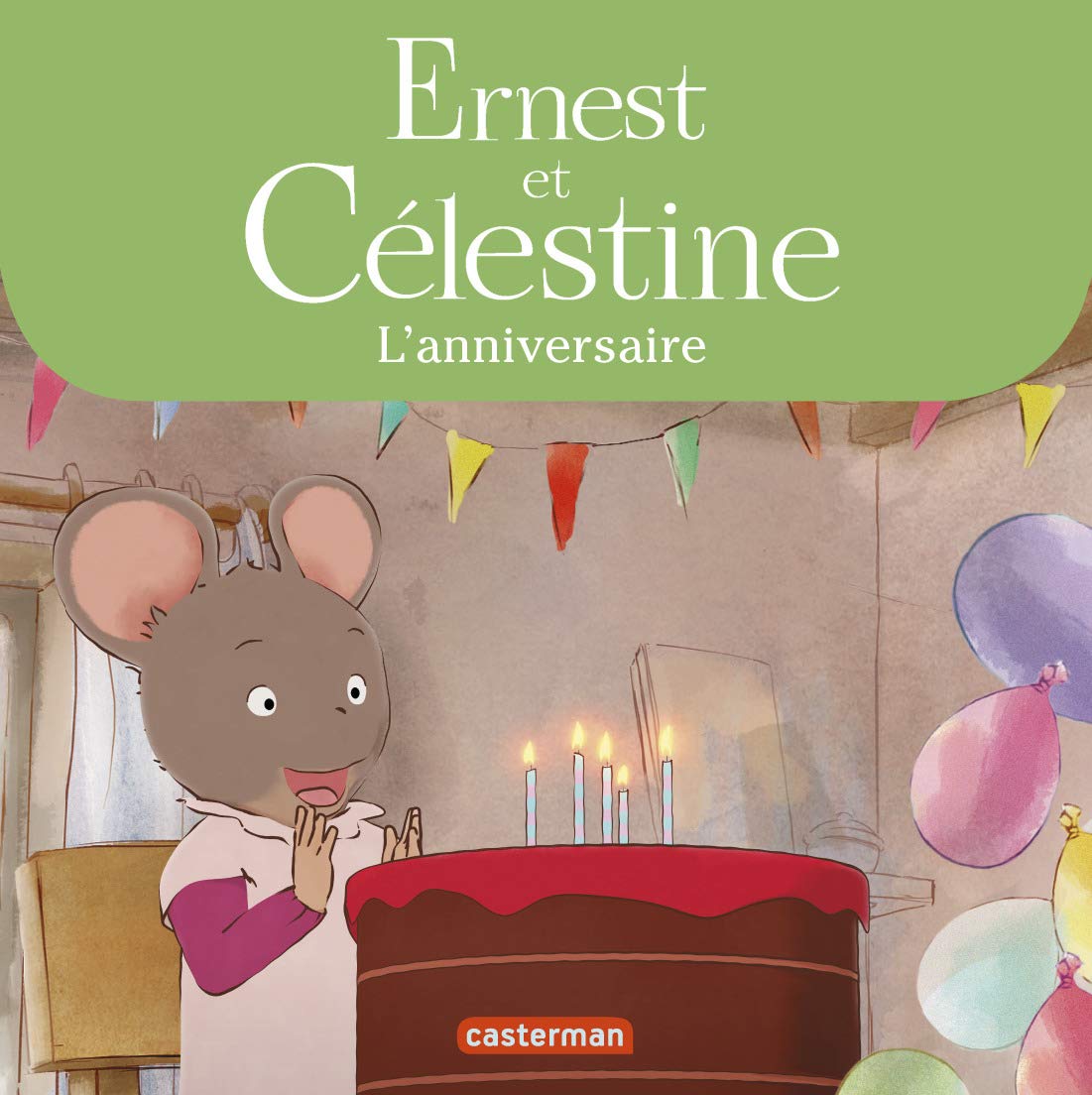 Ernest et Célestine - L'anniversaire de Célestine: Les albums de la série animée Children's books