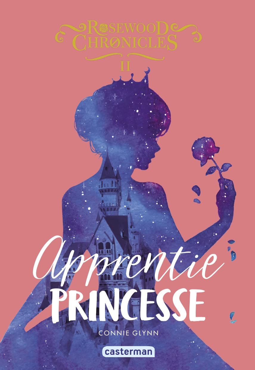 Rosewood Chronicles: Apprentie princesse (2) Novels & Short Stories