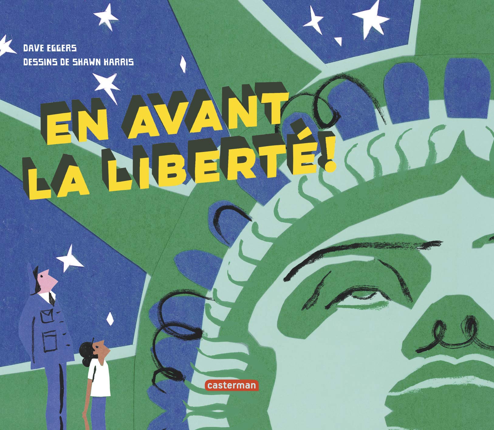En avant la liberté !: UNE HISTOIRE DE LA STATUE LA PLUS CELEBRE DU MONDE Children's books