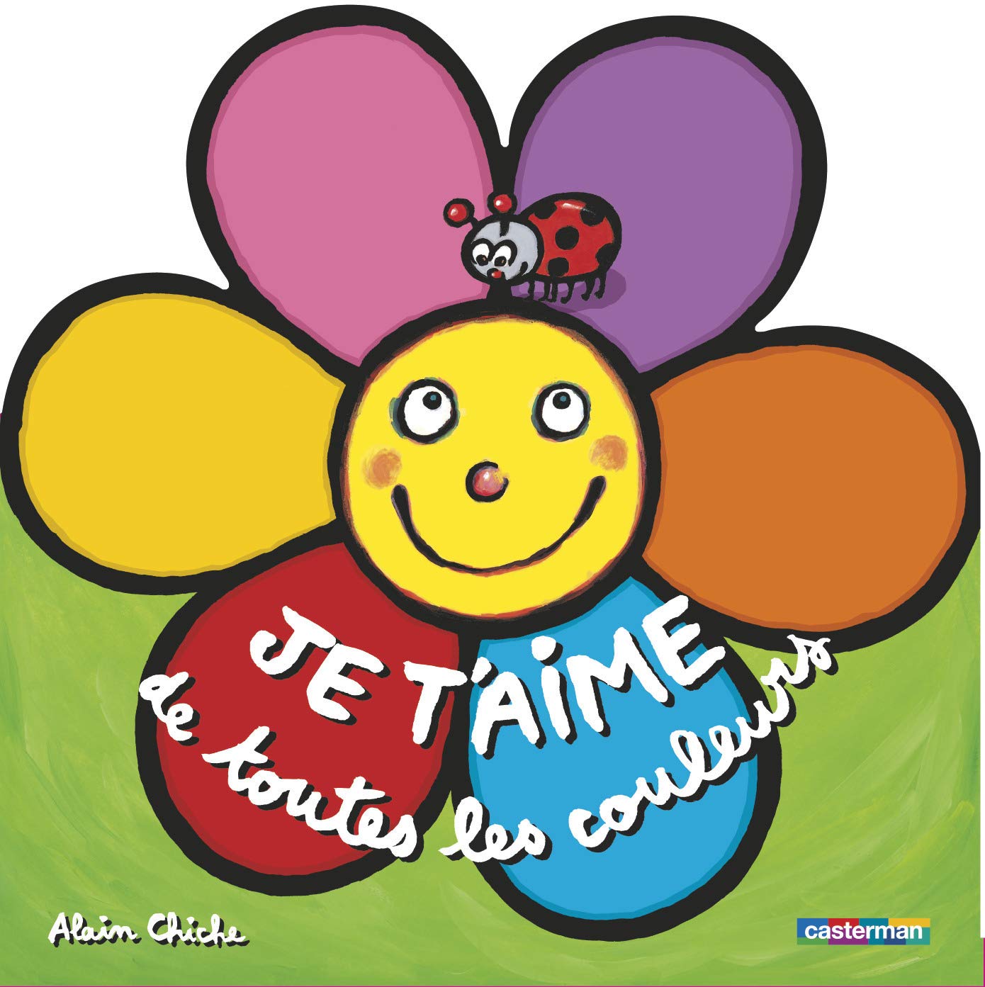 Je t'aime de toutes les couleurs - Sélection du Comité des mamans Hiver 2004 (0-3 ans) Parents & Children