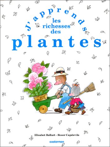 J'apprends les richesses plantes Garden & Plants