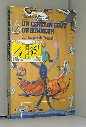 Un Certain goût du bonheur : sur les pas de Freinet book