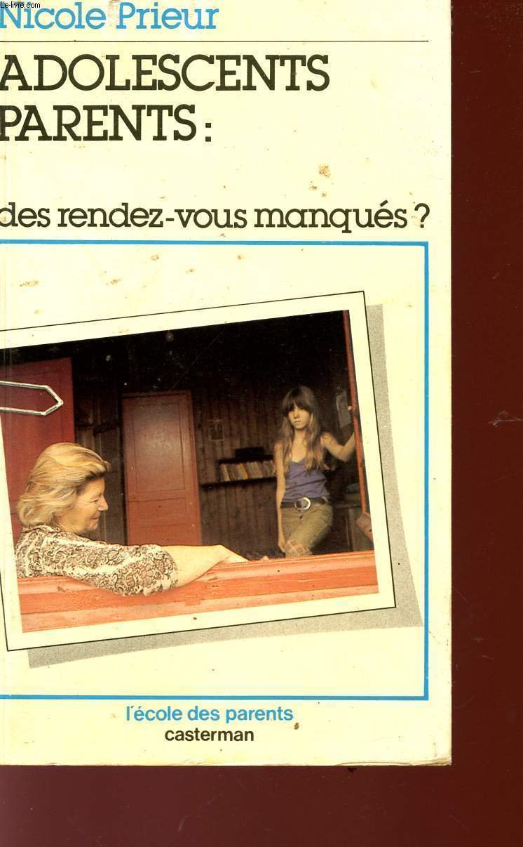 Adolescents, parents: des rendez-vous manqués ? book