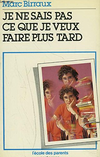 Je ne sais pas ce que je veux faire plus tard book