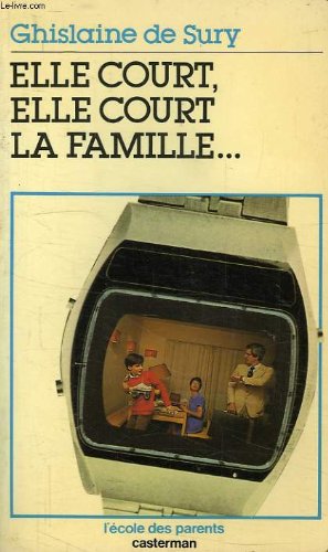 Elle court, elle court la famille... book