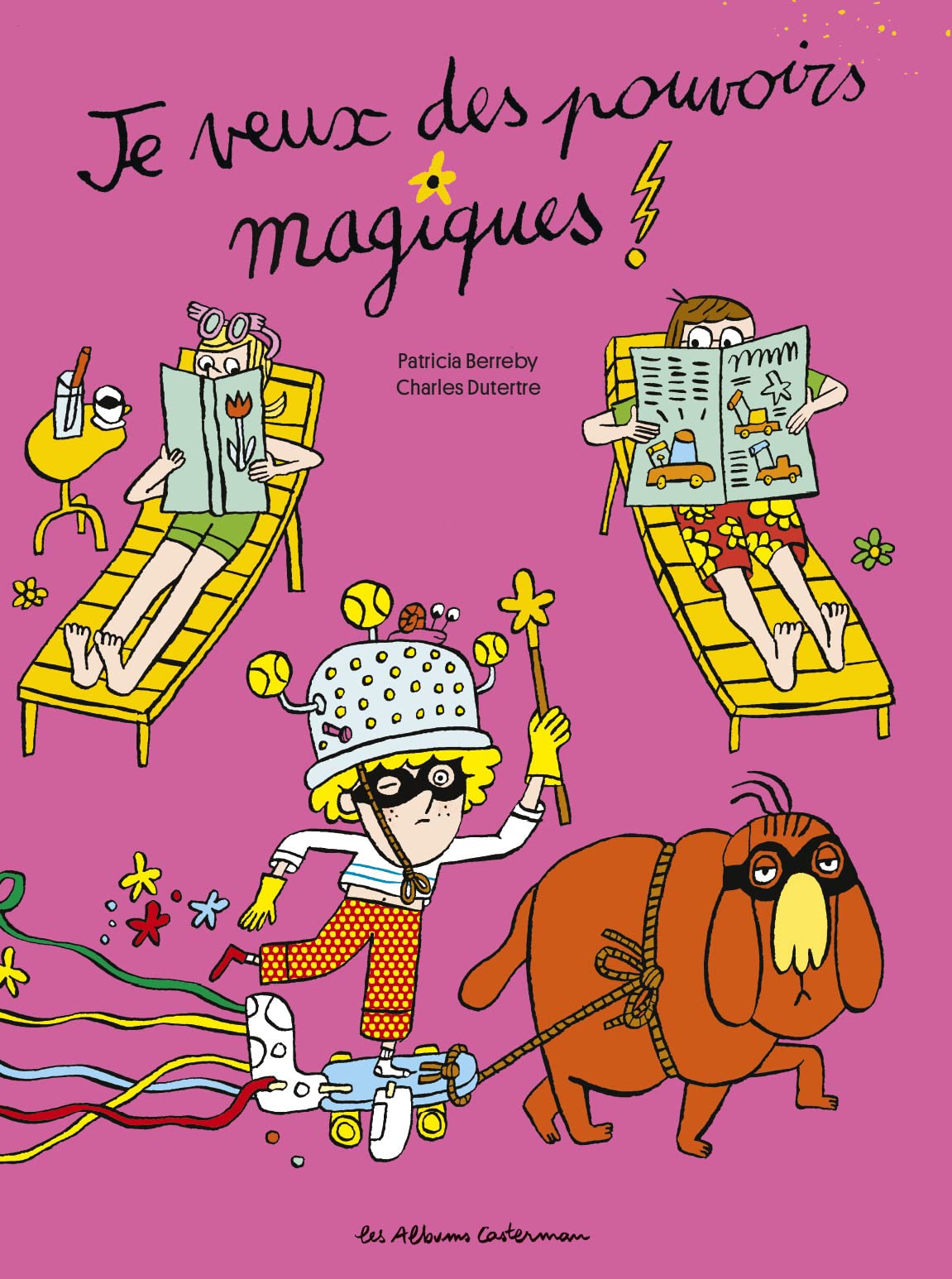 Je veux des pouvoirs magiques ! Children's books