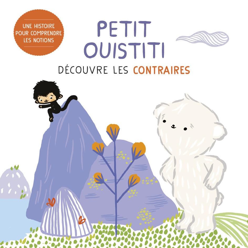 Petit ouistiti - Découvre les contraires book