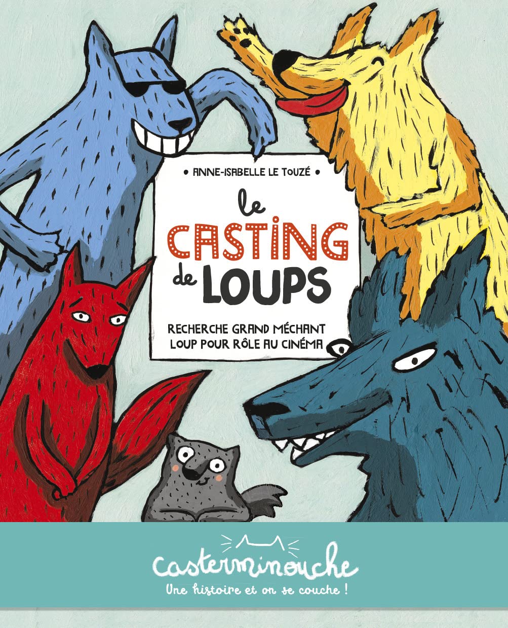 Casterminouche - Le casting de loups: Petits albums souples book