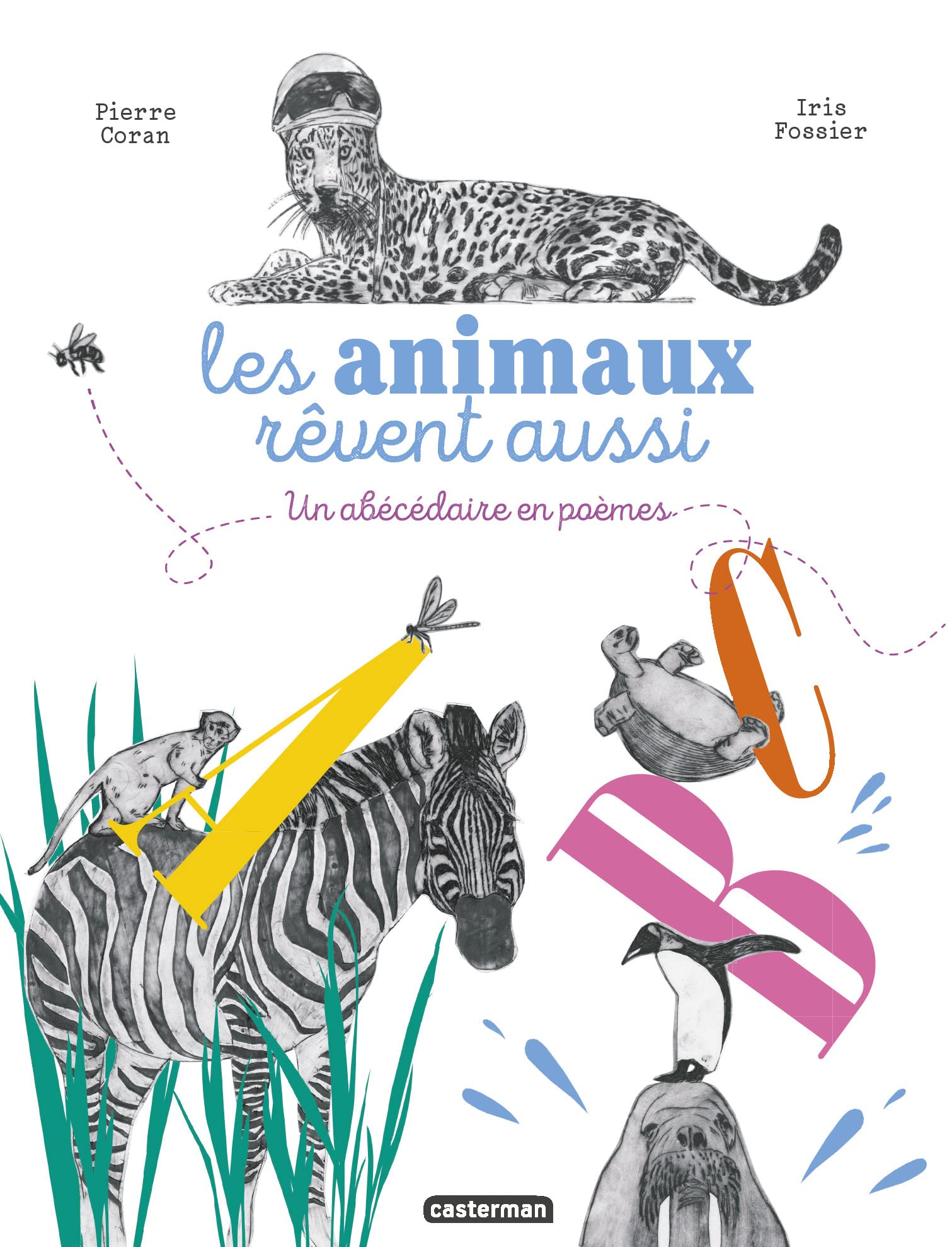 Les animaux rêvent aussi: Un abécédaire en poèmes book