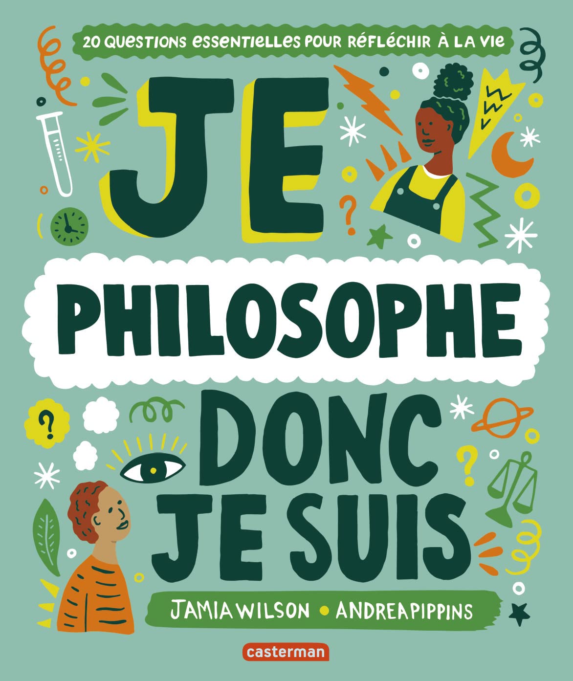 Je philosophe donc je suis: 20 questions essentielles pour réfléchir à la vie Children's books