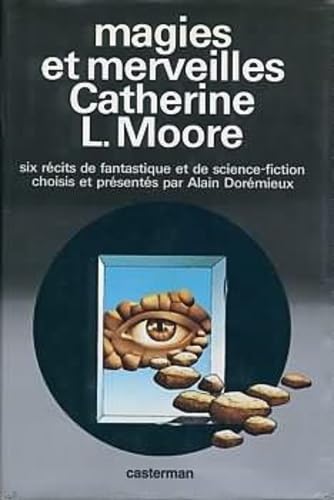 Magies et merveilles : six récits de fantastique et de science-fiction book