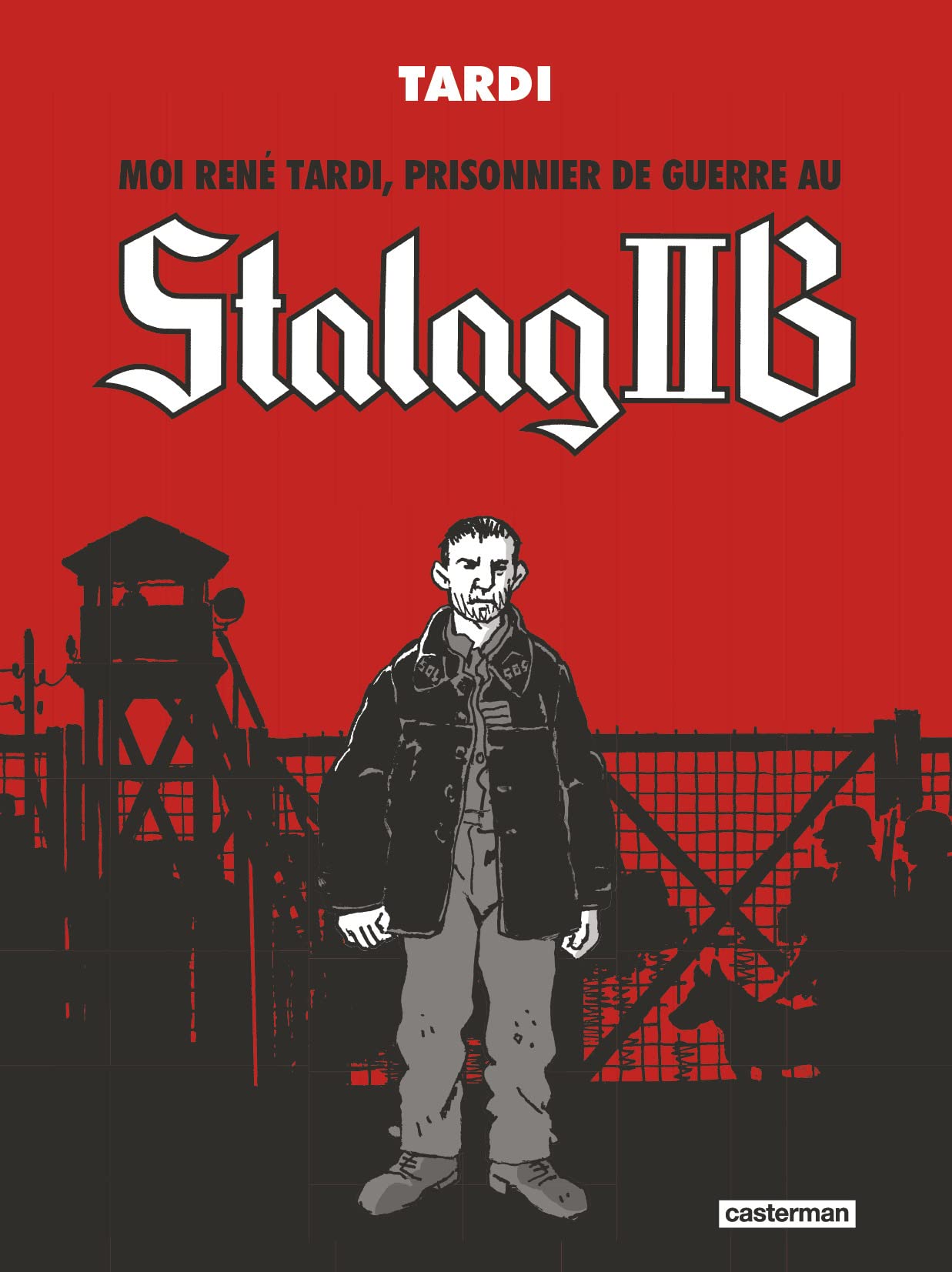 Moi René Tardi, prisonnier de guerre au Stalag IIB: Intégrale book