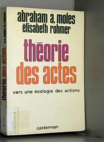 Théorie des actes : vers une écologie des actions Books