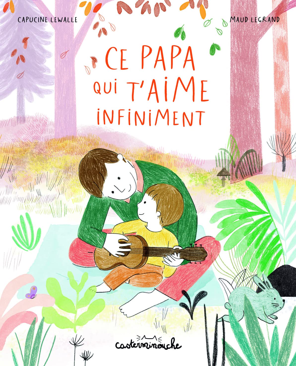 Casterminouche - Ce papa qui t'aime infiniment: Grand format book