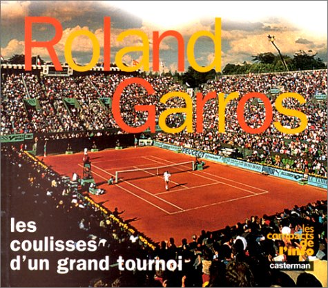 Roland-Garros, les coulisses d'un grand tournoi book