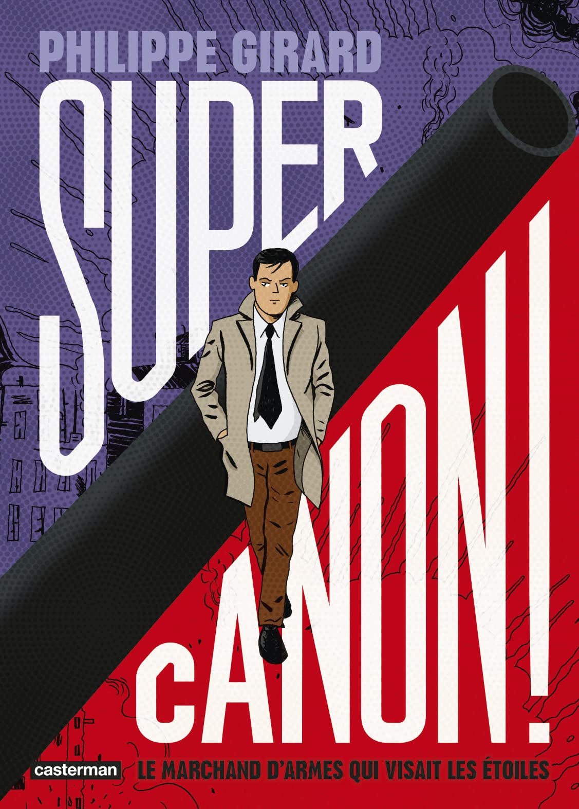 Supercanon !: Le marchand d'armes qui visait les étoiles book