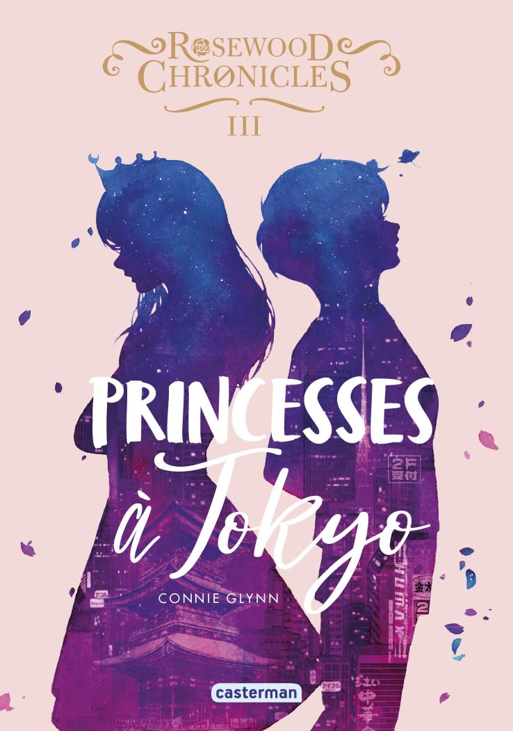 Rosewood Chronicles: Princesses à Tokyo (3) book
