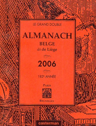 Le grand double almanach belge dit de Liège 2006 : 182e année Children's books