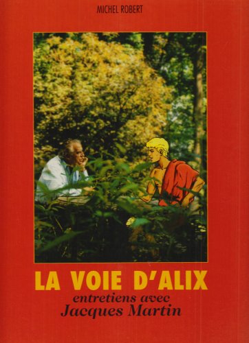 La voie d'Alix : entretiens avec Jacques Martin Manga