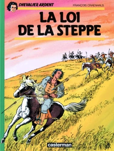 Chevalier Ardent, tome 3 : La Loi de la steppe book