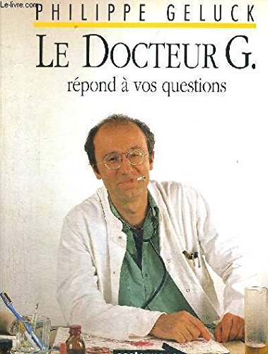 Le Docteur G. répond à vos questions Books