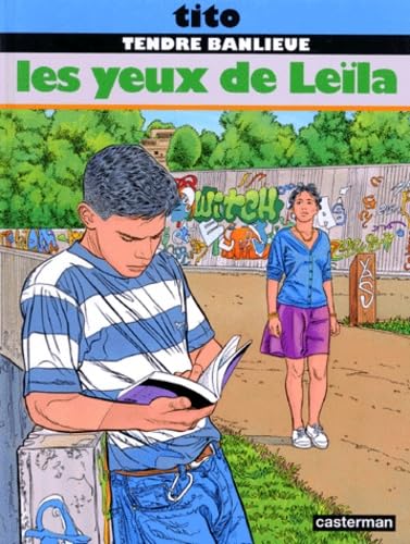 Tendre banlieue. Les yeux de Leïla Manga