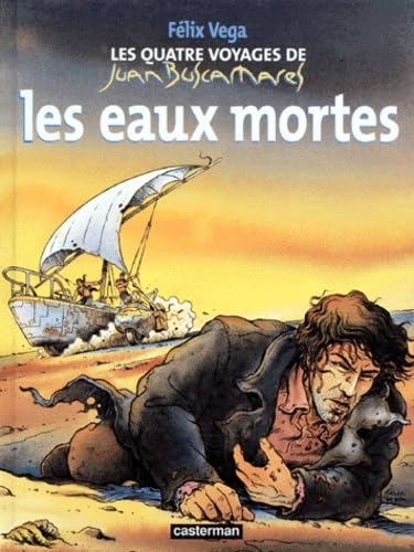 Les quatre voyages de Juan Buscamares. Vol. 1. Les eaux mortes Manga