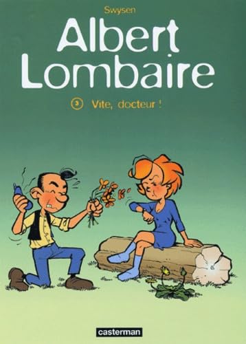 Albert Lombaire, tome 3 : Vite, docteur ! book