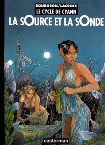 Le Cycle de Cyann, tome 1 : La sOurce et la sOnde book