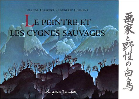 Le Peintre et les Cygnes sauvages Children's books