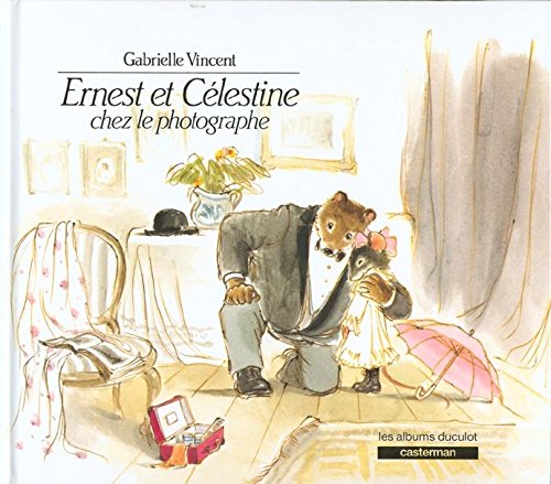CHEZ LE PHOTOGRAPHE (ANC EDITION): ERNEST ET CELESTINE Children's books