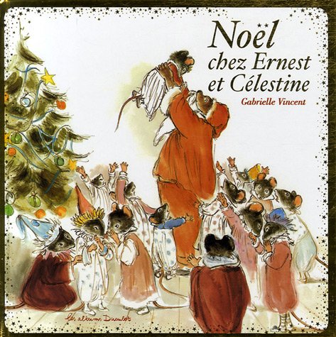 ERNEST ET CELESTINE NOEL CHEZ ERNEST ET CELESTINE: ANCIENNE EDITION COLLECTOR CARTONNEE Children's books