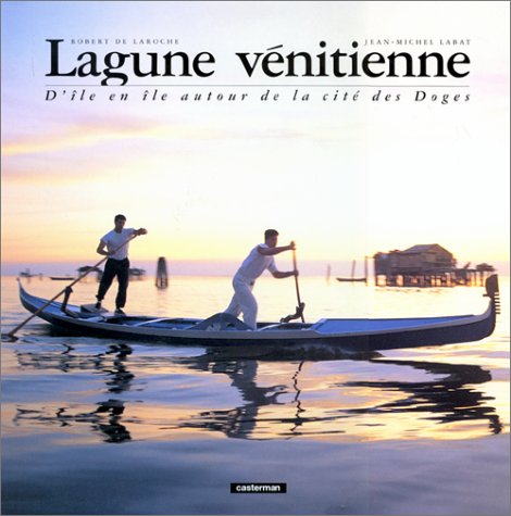 LAGUNE VENITIENNE.: D'île en île autour de la cité des Doges Books
