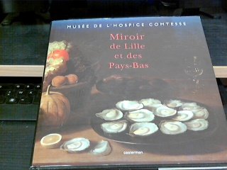 Miroir de Lille et des Pays-Bas: XIIIe-XXe siècle book