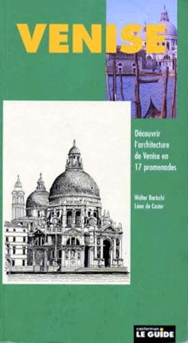 VENISE .: DECOUVRIR L'ARCHITECTURE DE VENISE EN 17 PROMENADES Books