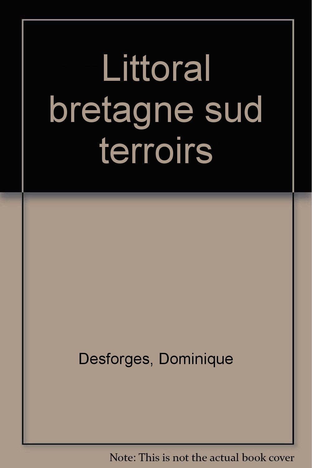 Littoral Bretagne-Sud: Le guide book