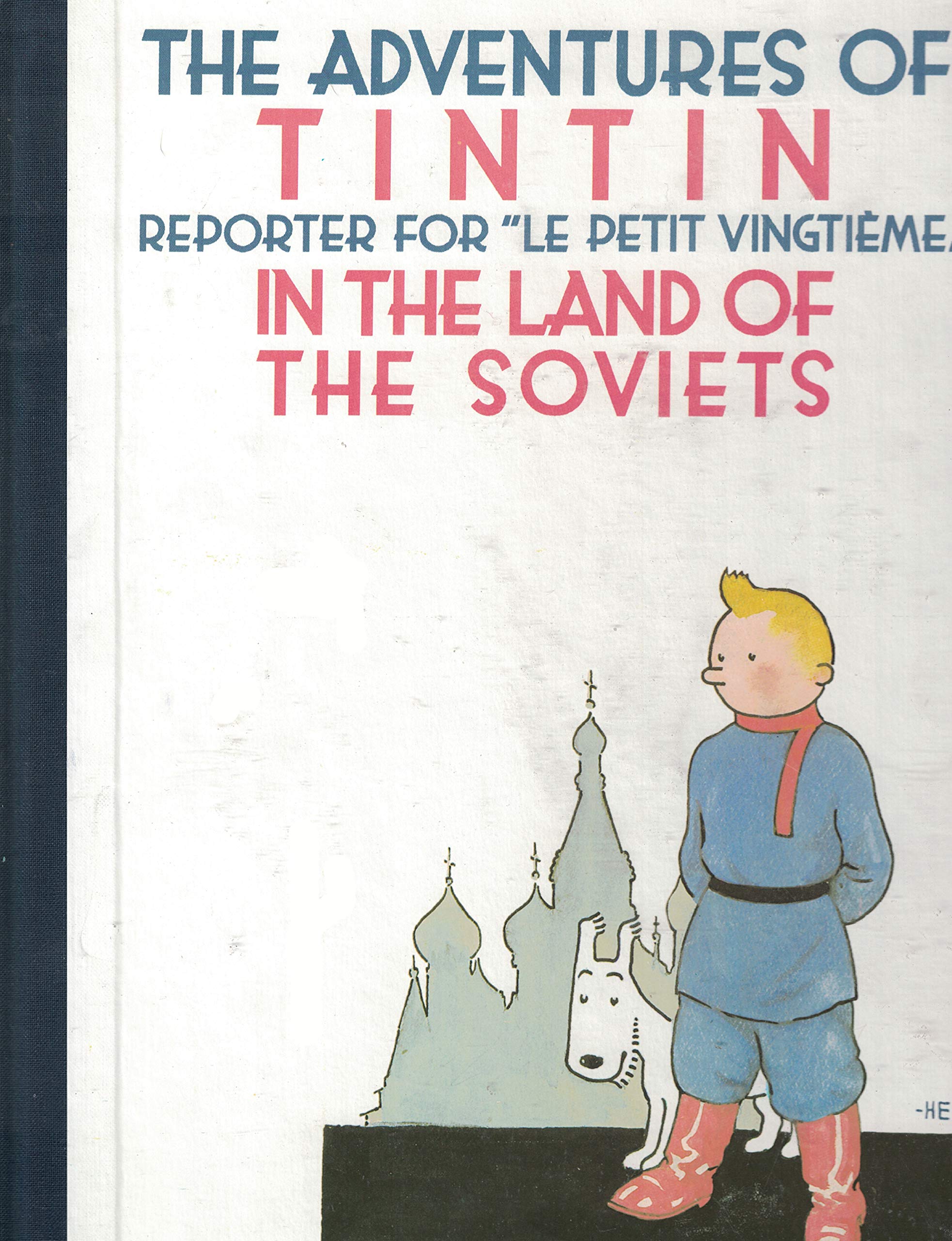 The Adventures of Tintin, Reporter for Le Petit Vingti??me in the Land of the Soviets by Herge (1989-08-02) book