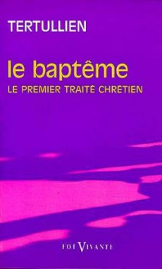 Traité du baptême : le premier traité chrétien book