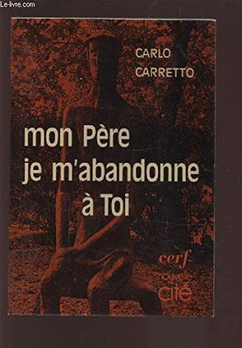 Mon Père, je m'abandonne à toi book