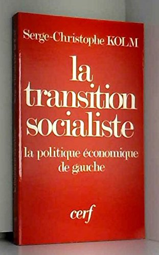 La Transition socialiste : La politique économique de gauche Books