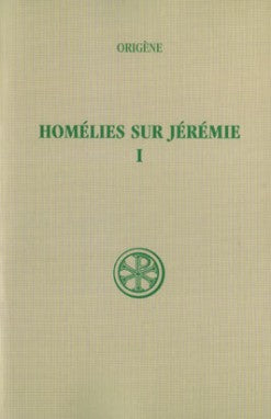 Homélies sur Jérémie. Vol. 1. Homélies I-XI Religion & Esotericism