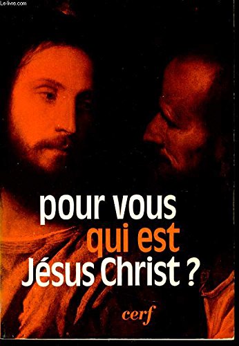 Pour vous qui est Jésus Christ ? book